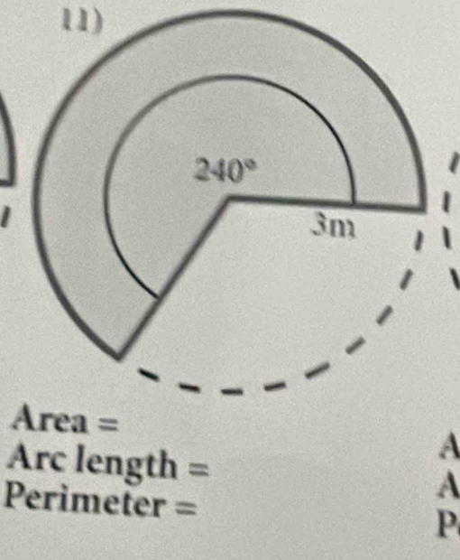 A
a
Arc length = A
Perimeter =
P