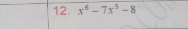 x^6-7x^3-8