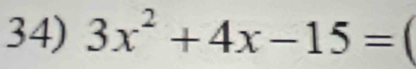 3x^2+4x-15=