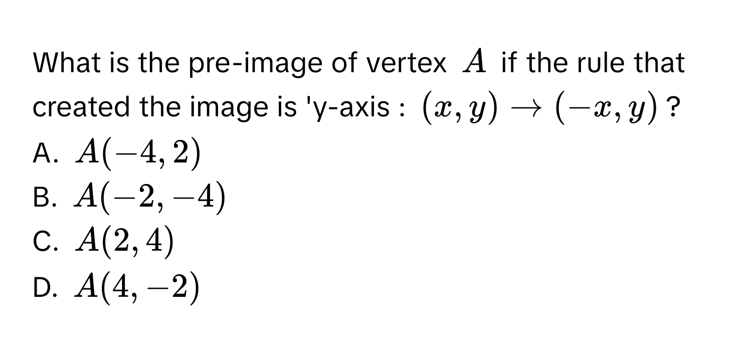 Solved: What is the pre-image of vertex $A$ if the rule that created ...