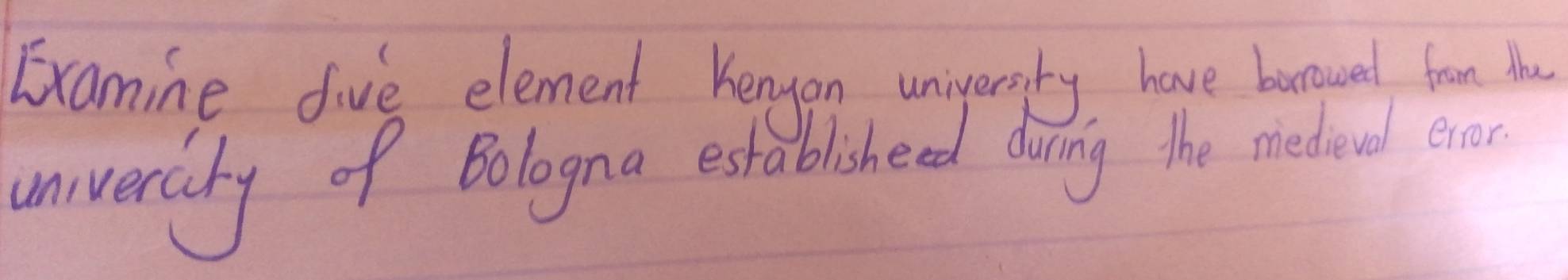 Examine five element Kenyon uniersty have bonrowsed from Mh 
unnveraty of Bologna estableheed doing the metend enor