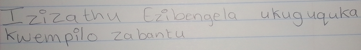 Izizathu Cabengela uKuguqaka 
kwempilo zabantu