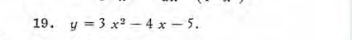 y=3x^2-4x-5.