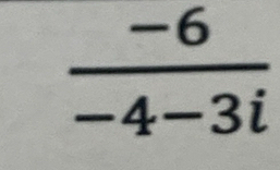  (-6)/-4-3i 