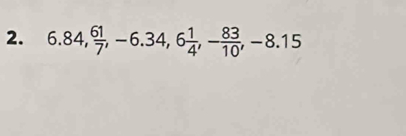 6.84,  61/7 , -6.34, 6 1/4 , - 83/10 , -8.15