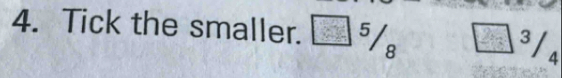 Tick the smaller. * ⁵/