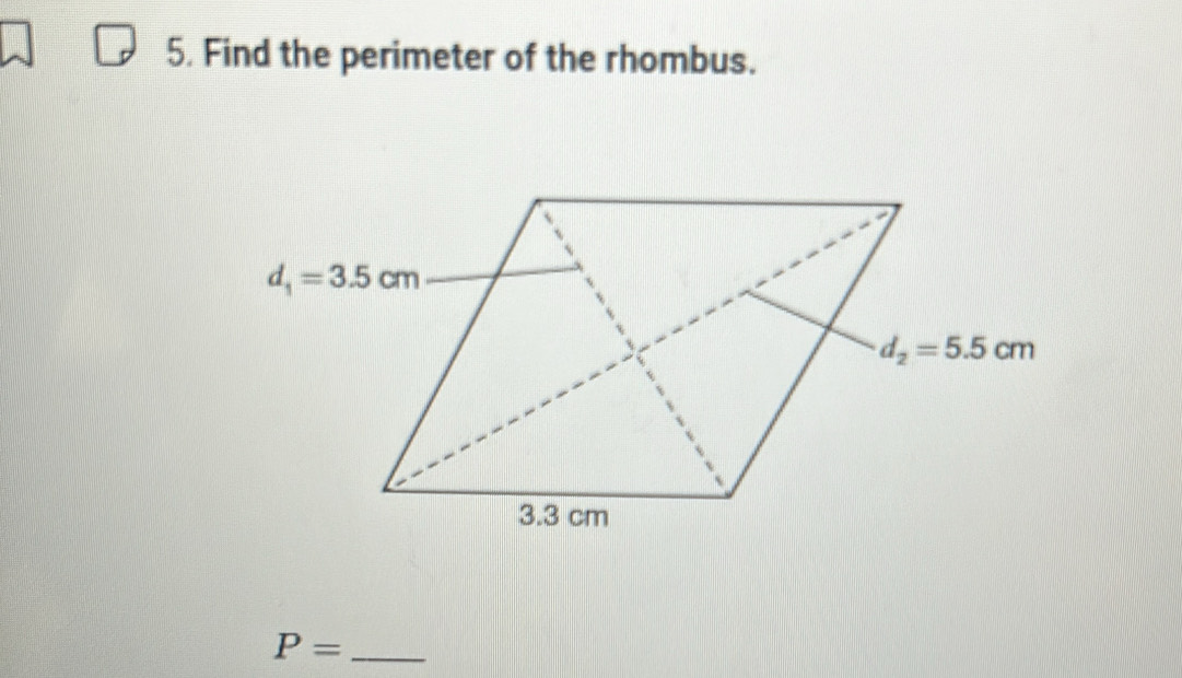 Find the perimeter of the rhombus.
P= _