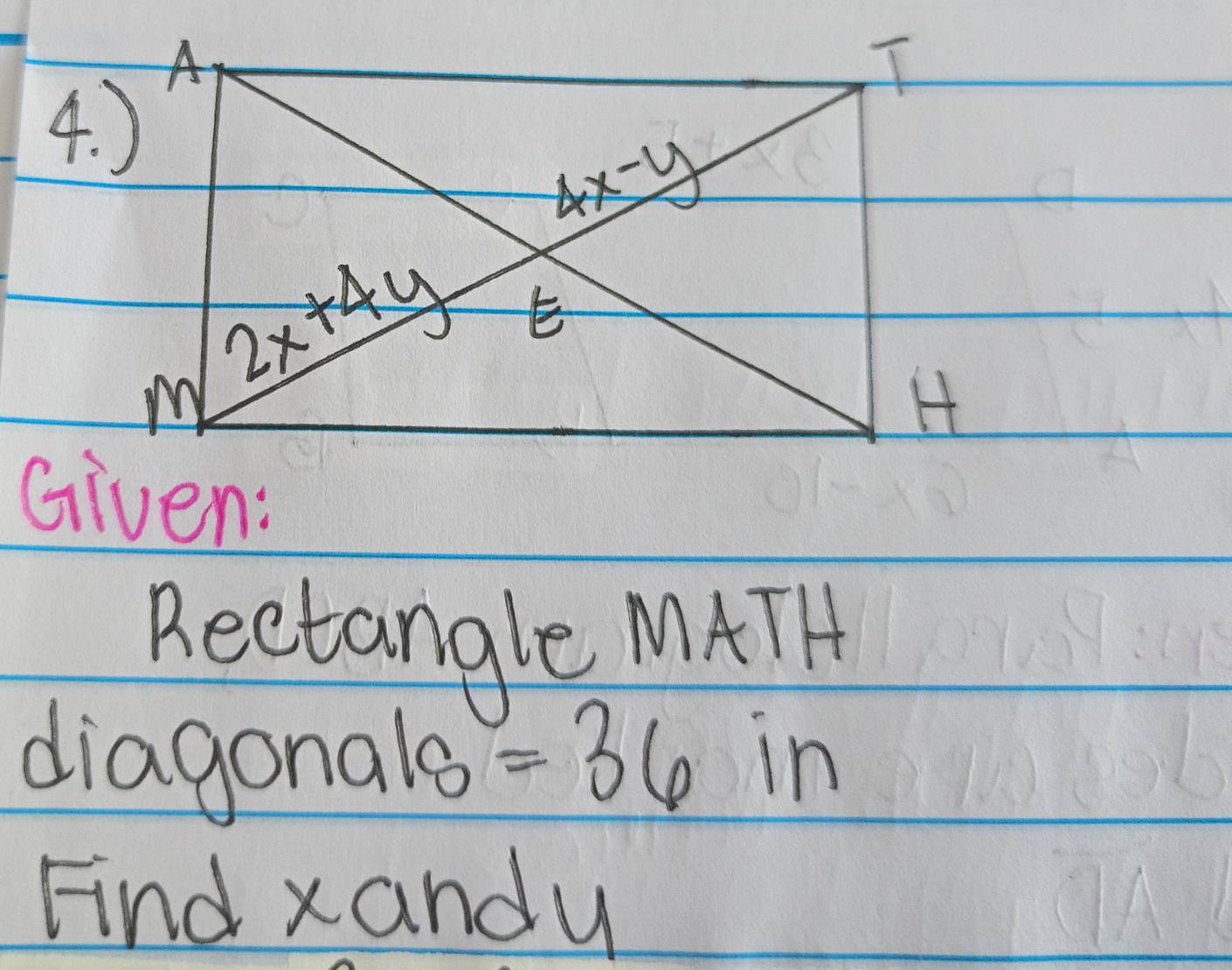 Given:
Rectangle MATH
diagonals =36 in
Find xandu