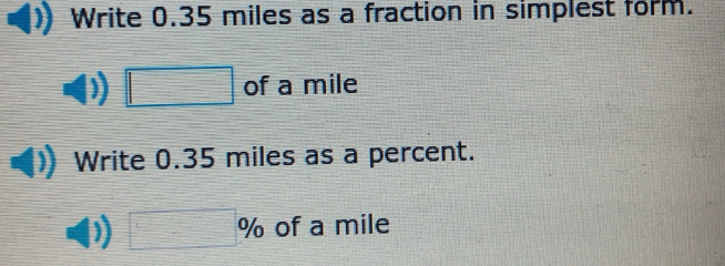 Solved: Write 0.35 miles as a fraction in simplest form. of a mile ...
