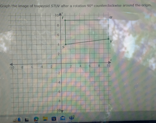 Graph the image of trapezoid STUV after a rotation 90° counterclockwise around the origin.