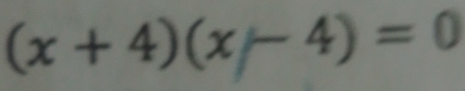 (x+4)(x-4)=0