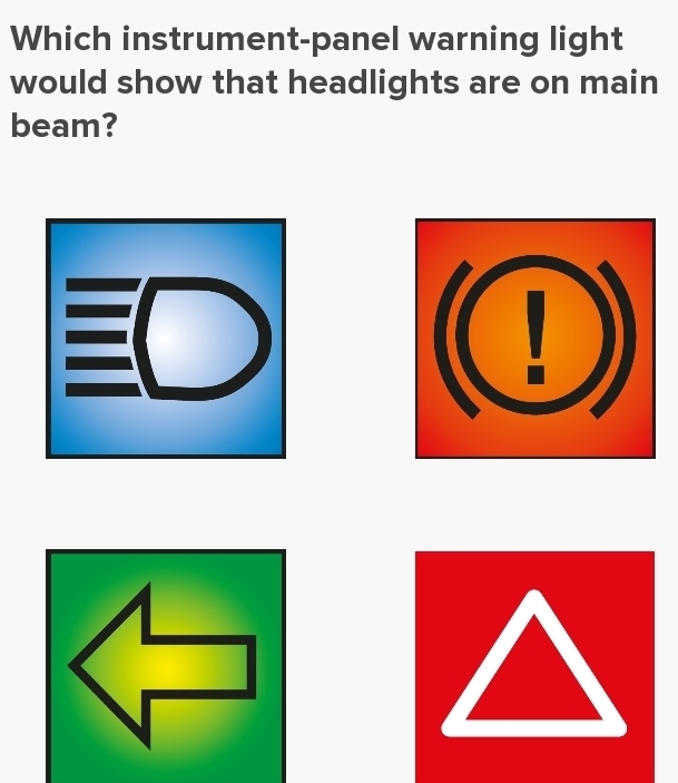 Solved: Which instrument-panel warning light would show that headlights ...