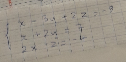 beginarrayl x-3y+2z=-9 x+2y=7 2x-z=-4endarray.