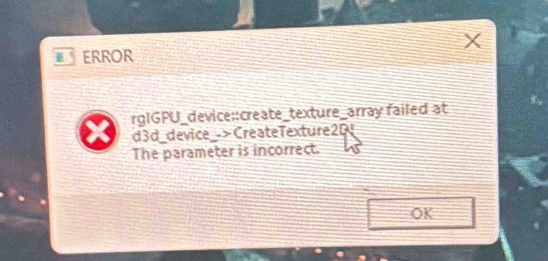 Solved: ERROR rgIGPU_device::create_texture_array failed at d 3 d ...