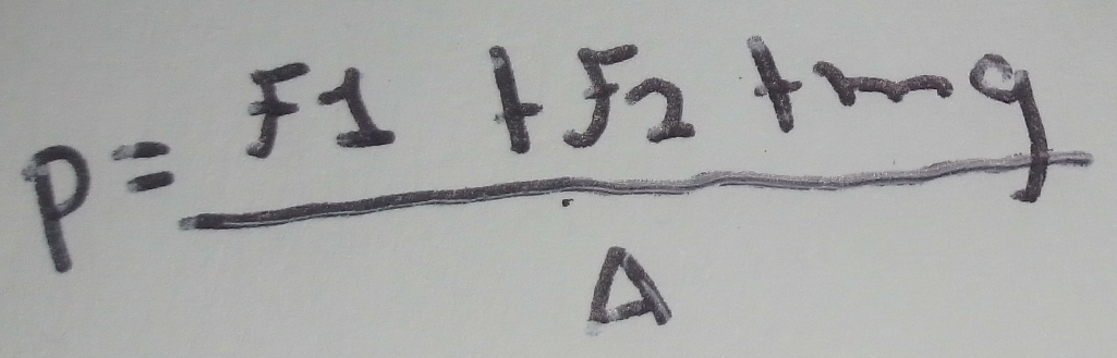 p=frac F_1+F_2+mgDelta 