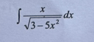 ∈t  x/sqrt(3-5x^2) dx