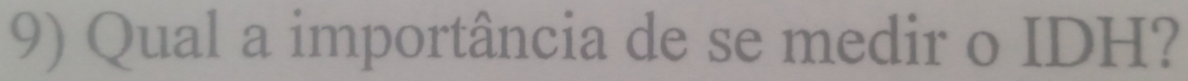 Qual a importância de se medir o IDH?