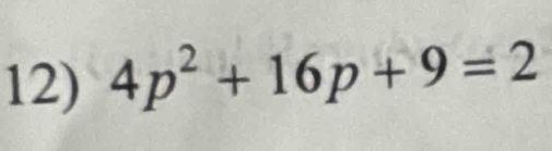 4p^2+16p+9=2