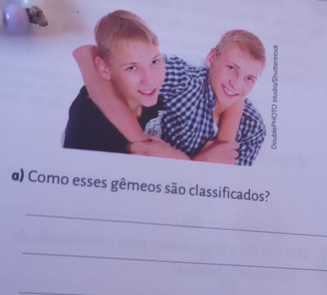 α) Como esses gêmeos são classificados? 
_ 
_ 
_