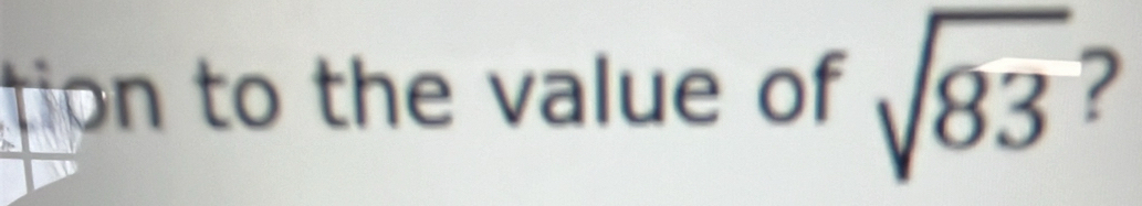 tion to the value of sqrt(83) 2