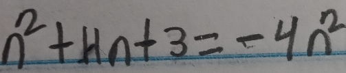 n^2+4n+3=-4n^2