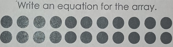 'Write an equation for the array.