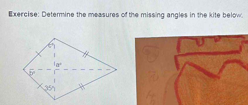 Determine the measures of the missing angles in the kite below.