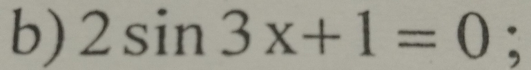 2sin 3x+1=0;