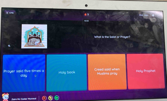57t ' 
What is the Salat or Prayer? 
Prayer said five times a Holy book Creed said when Holy Prophet 
day Muslims pray 
Zaire Mc Caster Monreal