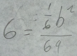 6=frac  1/6 b^264