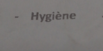 Hygiène