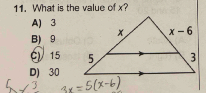 Solved: What is the value of x? A) 3 B 9 C) 15 D) 30 [Math]
