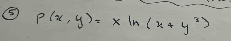 5 p(x,y)=xln (x+y^3)