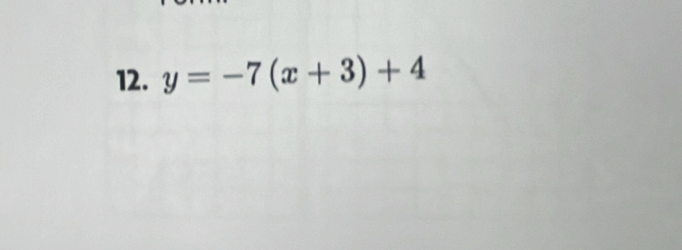 y=-7(x+3)+4