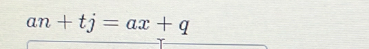 an+tj=ax+q