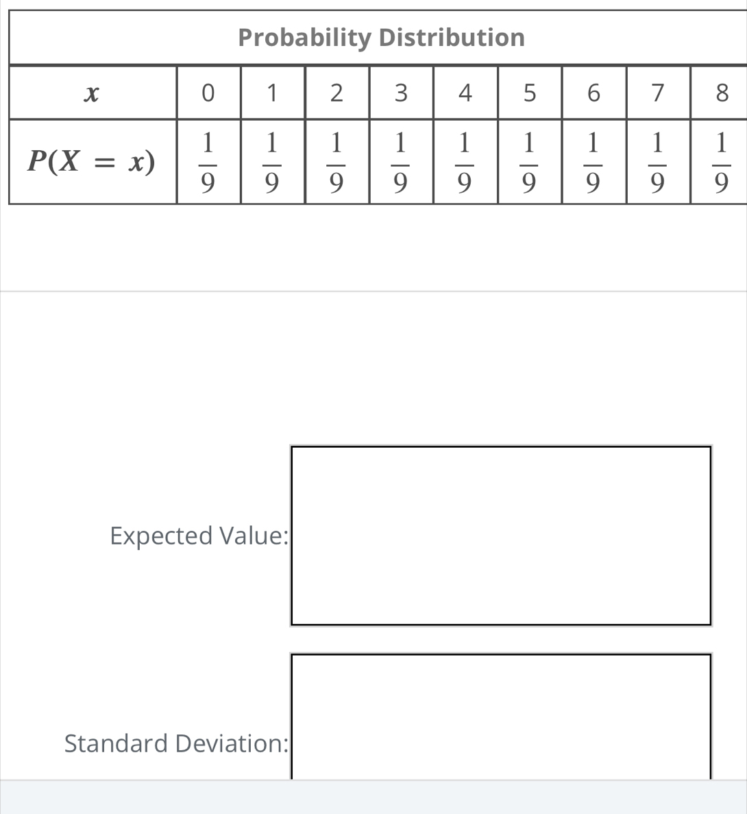 Expected Value:
Standard Deviation: