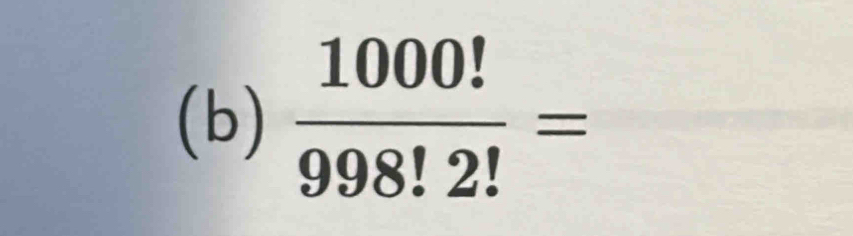  1000!/998!2! =