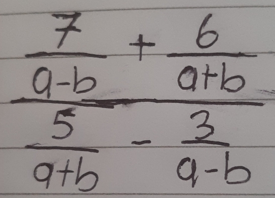 frac  7/a-b + 6/a+b  5/a+b - 2/a-b 