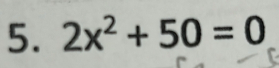 2x^2+50=0