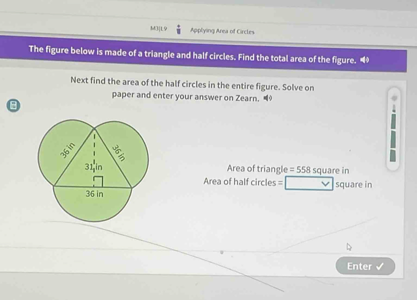 Solved: M3|L9 Applying Area of Circles The figure below is made of a ...