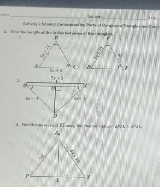 lame:_ Section:_ Date:_
Activity 2 Solving Corresponding Parts of Congruent Triangles are Congr
、
 
3. Find the measure of overline PL using the diagram below if △ PAL≌ △ YAL.