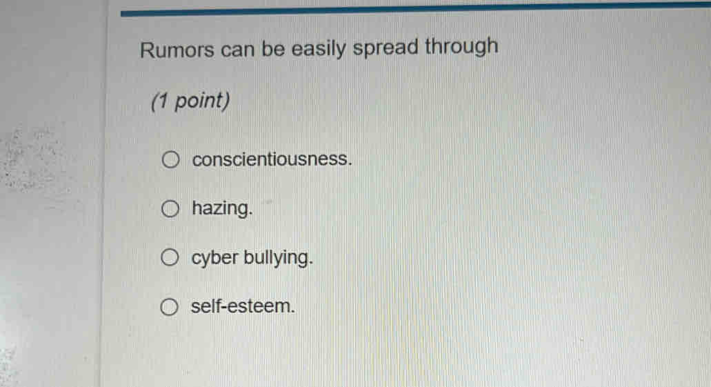 Solved: Rumors can be easily spread through (1 point) conscientiousness ...