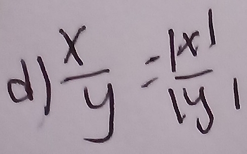  x/y = |x|/|y| 