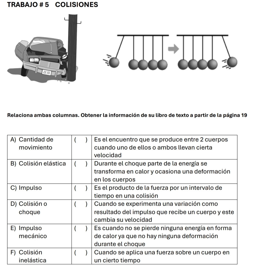 TRABAJO # 5 COLISIONES 
Relaciona ambas columnas. Obtener la información de su libro de texto a partir de la página 19