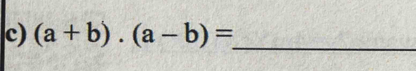 (a+b).(a-b)= _