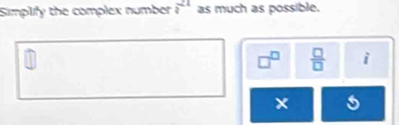 Simplify the complex number 2^(21) as much as possible.
□^(□)  □ /□   i