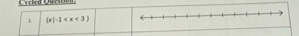 Cycled Question 
1  x|-1