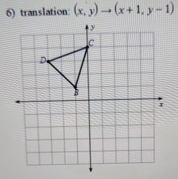 translation: (x,y)to (x+1,y-1)