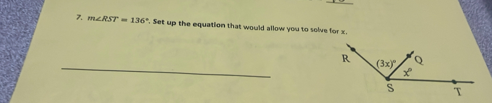 m∠ RST=136°. Set up the equation that would allow you to solve for x.