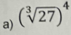 (sqrt[3](27))^4